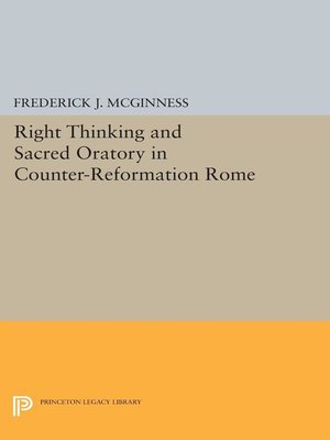 cover image of Right Thinking and Sacred Oratory in Counter-Reformation Rome